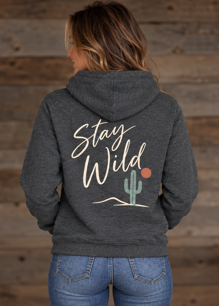 Stay Wild Hoodie