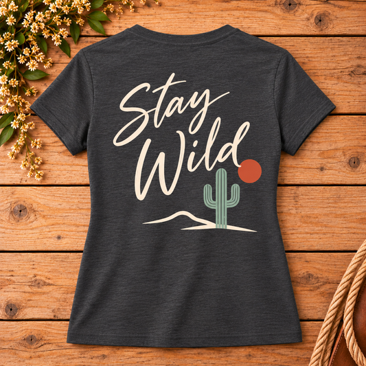 Stay Wild Women’s T-Shirt